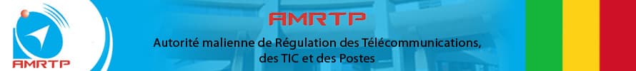 AMRTP - Autorité malienne de Régulation des Télécommunications, des Technologies de l'Information et de la Communication et des Postes